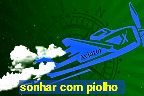 sonhar com piolho